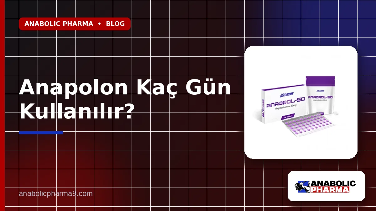 Anapolon Kaç Gün Kullanılır? 1 Anapolon Kaç Gün Kullanılır?