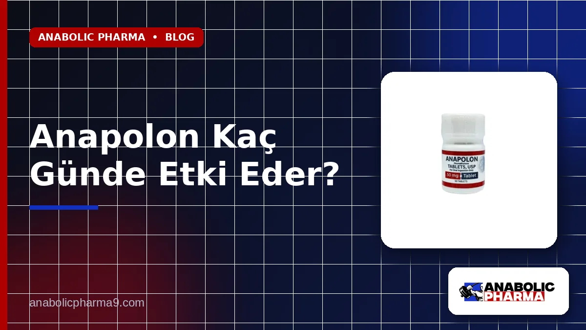 Anapolon Kaç Günde Etki Eder?
