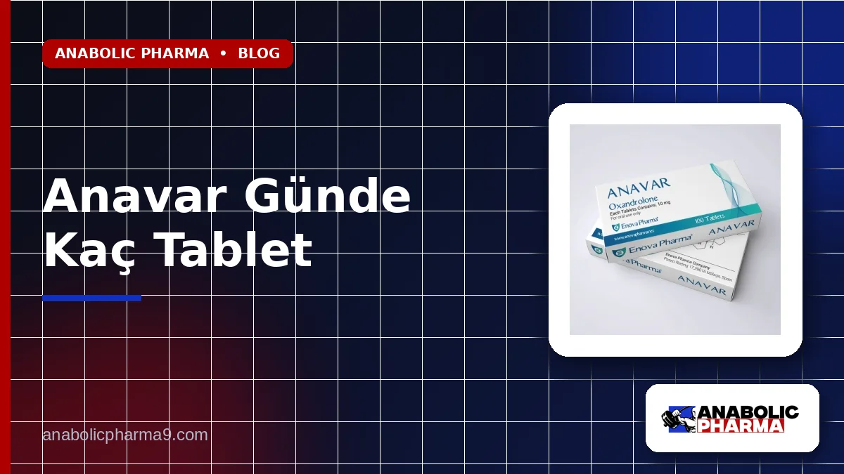 Anavar Günde Kaç Tablet