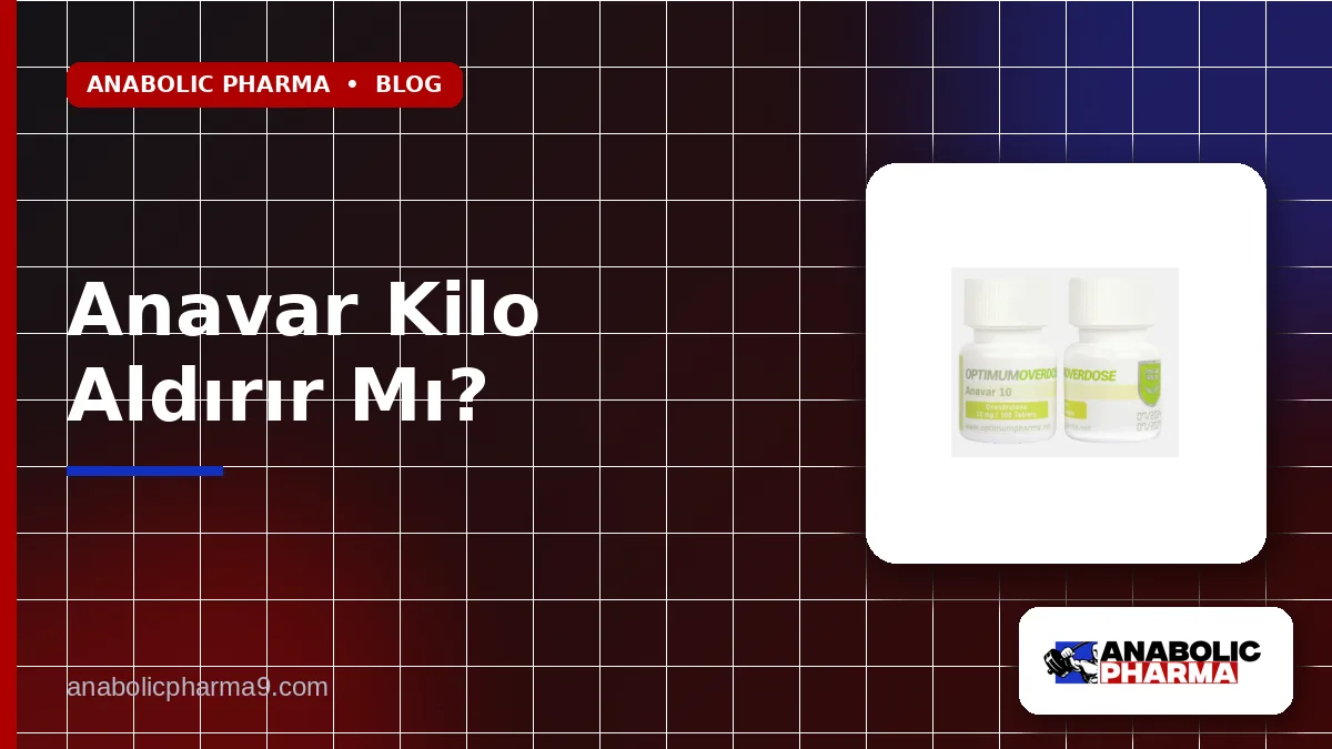 Anavar Kilo Aldırır Mı?