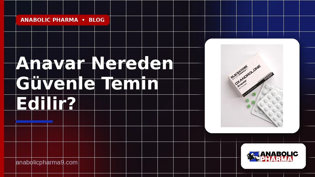 Anavar Nereden Güvenle Temin Edilir? 1 Anavar Nereden Güvenle Temin Edilir?