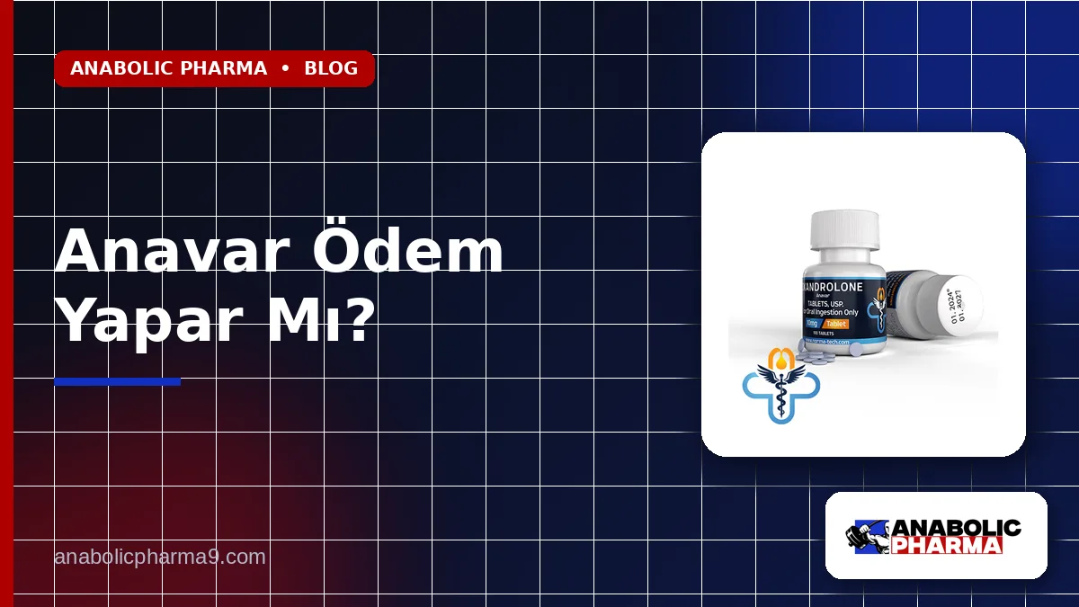 Anavar Ödem Yapar Mı?