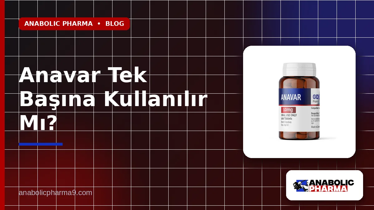 Anavar Tek Başına Kullanılır Mı?