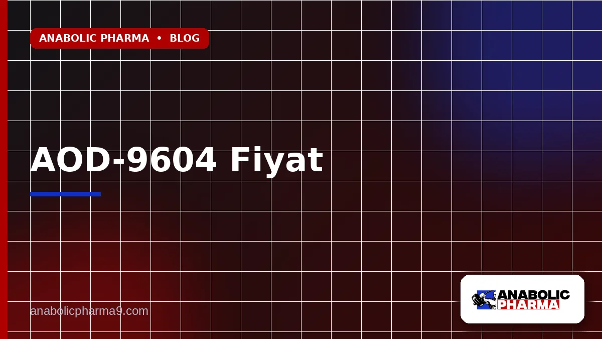 AOD-9604 Fiyat 1 AOD-9604 Fiyat