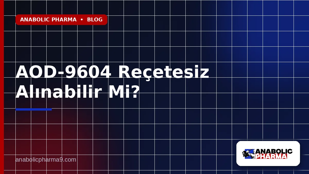 AOD-9604 Reçetesiz Alınabilir Mi?