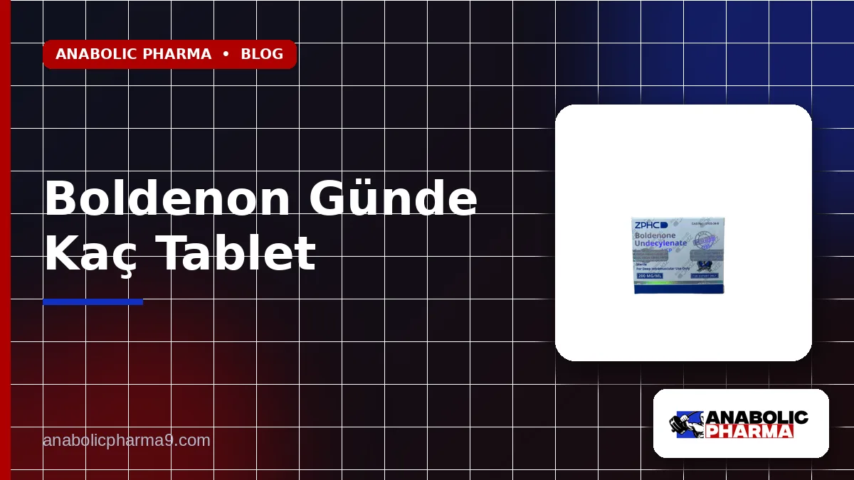 Boldenon Günde Kaç Tablet 1 Boldenon Günde Kaç Tablet