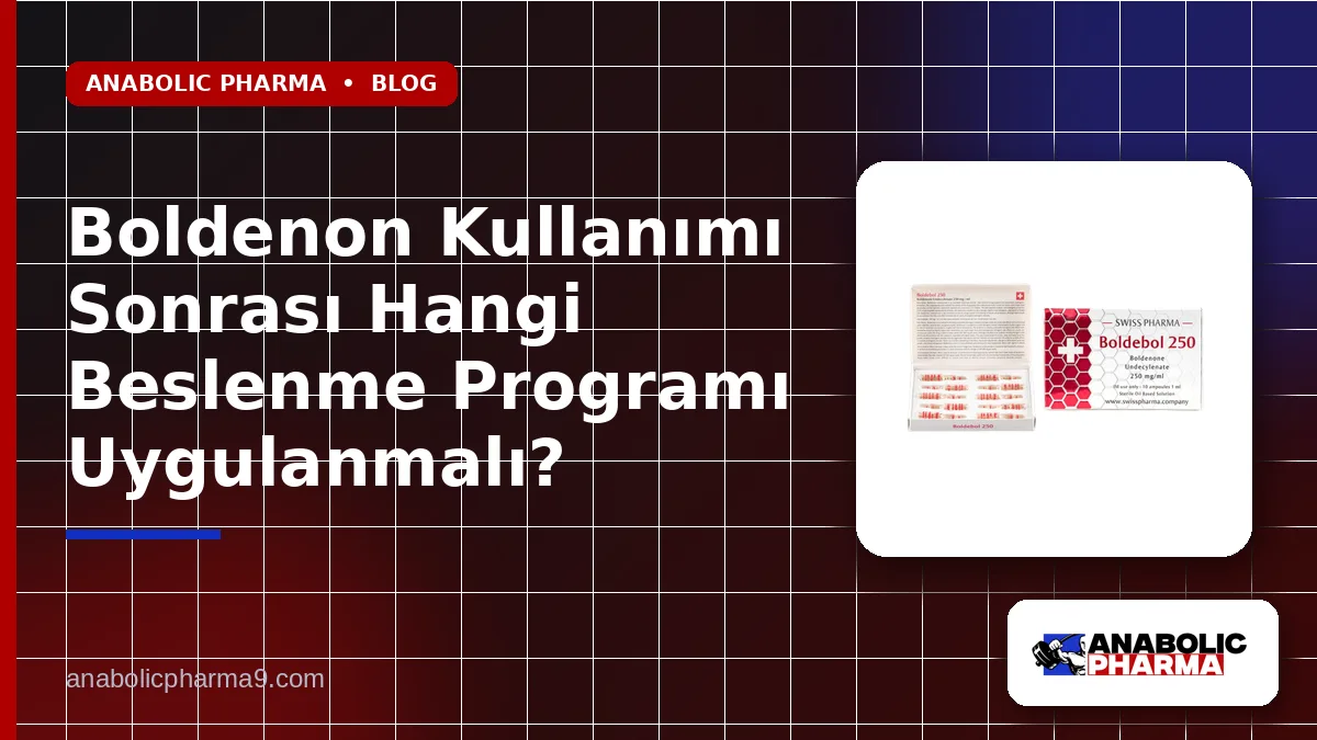 Boldenon Kullanımı Sonrası Hangi Beslenme Programı Uygulanmalı? 1 Boldenon Kullanımı Sonrası Hangi Beslenme Programı Uygulanmalı?