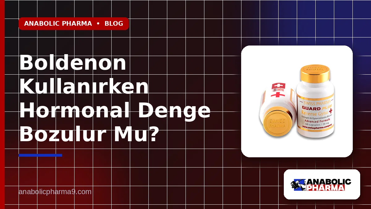 Boldenon Kullanırken Hormonal Denge Bozulur Mu? 1 Boldenon Kullanırken Hormonal Denge Bozulur Mu?