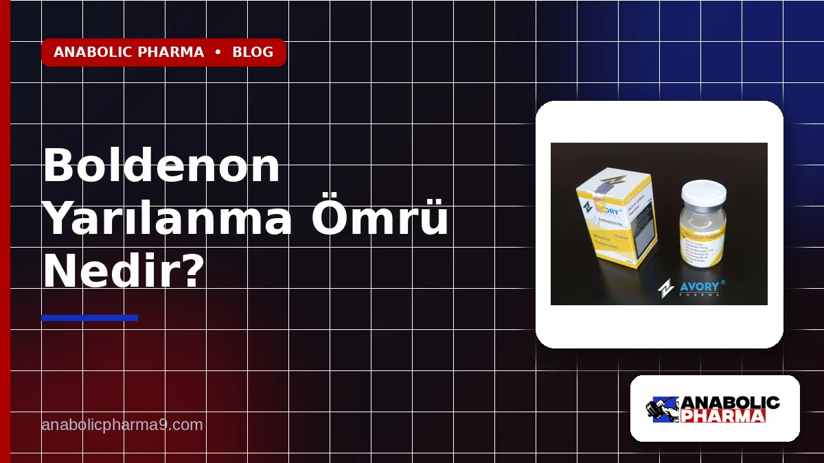 Boldenon Yarılanma Ömrü Nedir?
