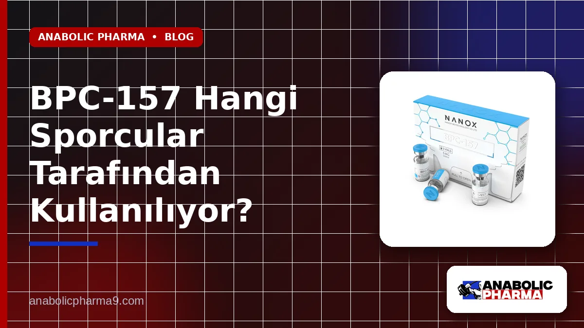BPC-157 Hangi Sporcular Tarafından Kullanılıyor?