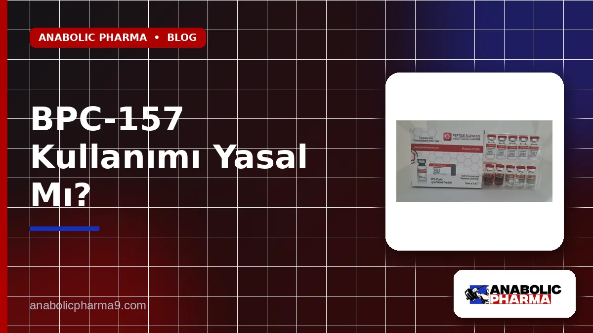 BPC-157 Kullanımı Yasal Mı?