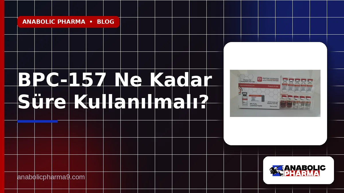 BPC-157 Ne Kadar Süre Kullanılmalı?