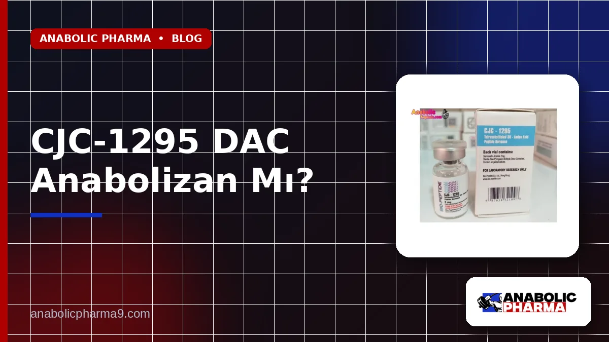 CJC-1295 DAC Anabolizan Mı?