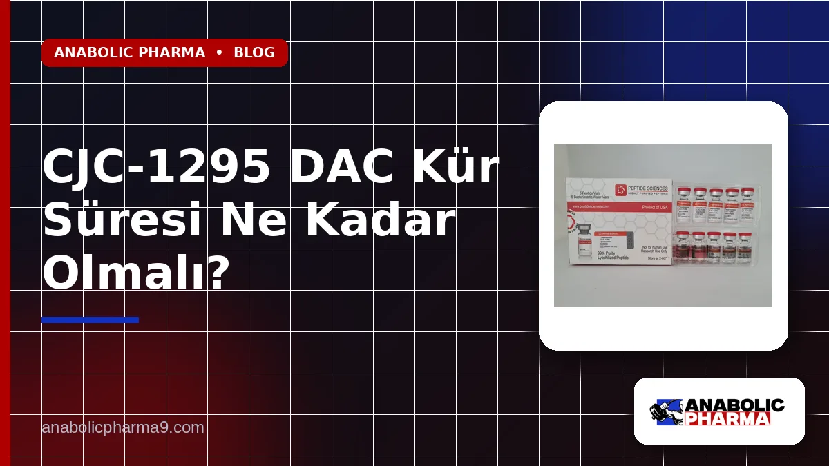 CJC-1295 DAC Kür Süresi Ne Kadar Olmalı?