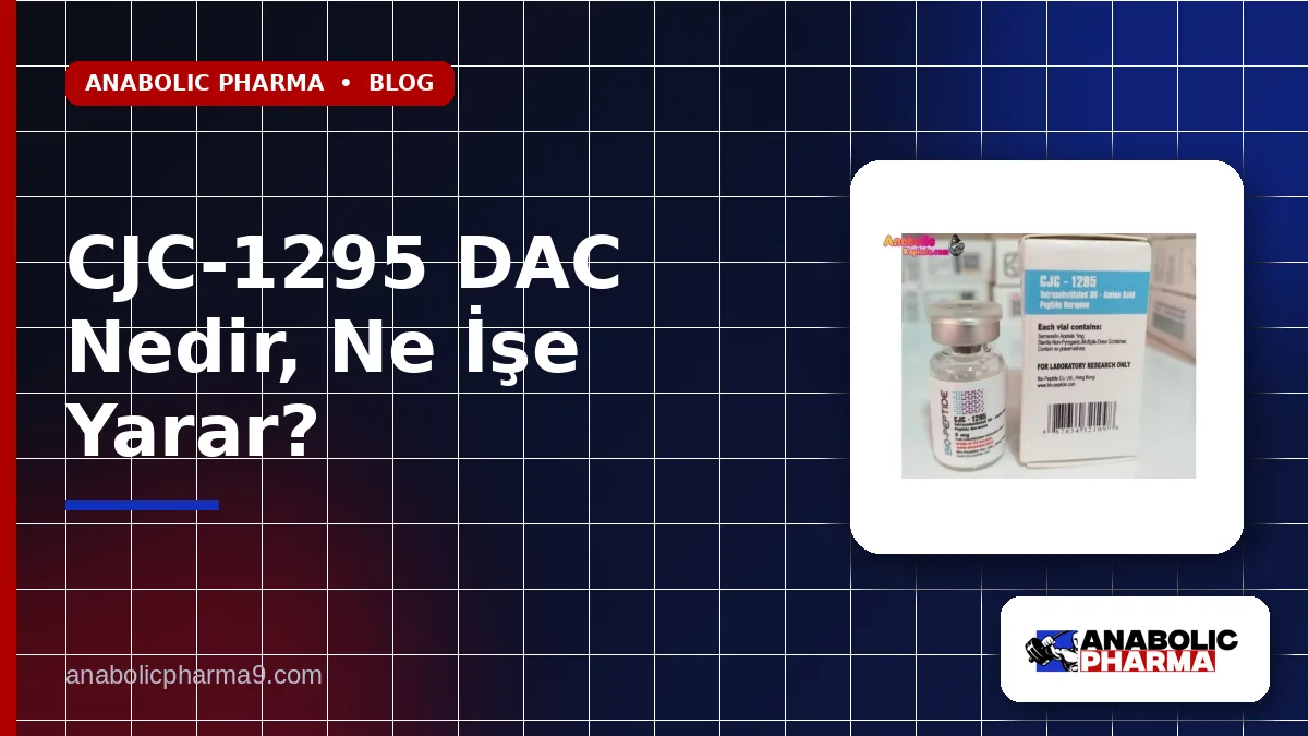 CJC-1295 DAC Nedir, Ne İşe Yarar?