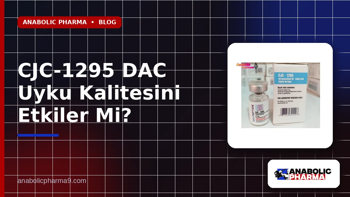 CJC-1295 DAC Uyku Kalitesini Etkiler Mi?