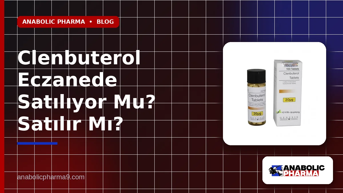 Clenbuterol Eczanede Satılıyor Mu? Satılır Mı?