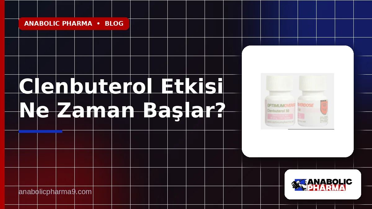 Clenbuterol Etkisi Ne Zaman Başlar?