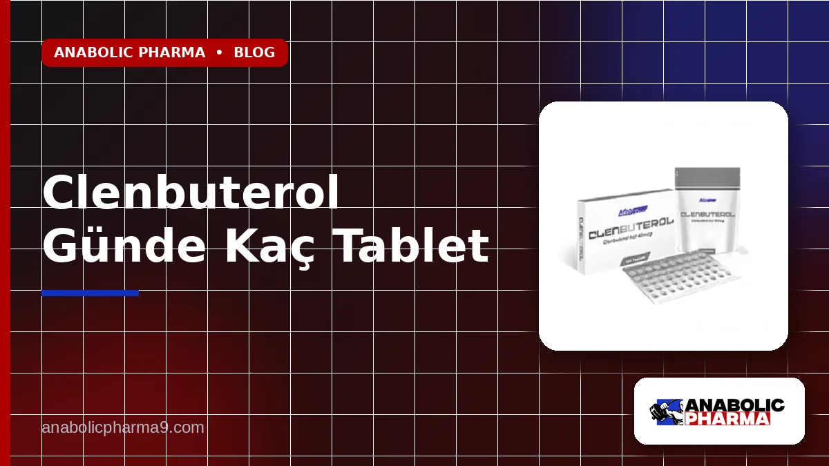 Clenbuterol Günde Kaç Tablet