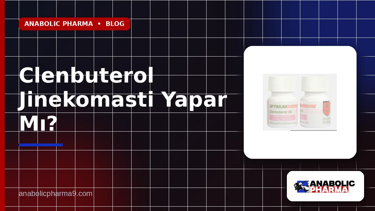 Clenbuterol Jinekomasti Yapar Mı?
