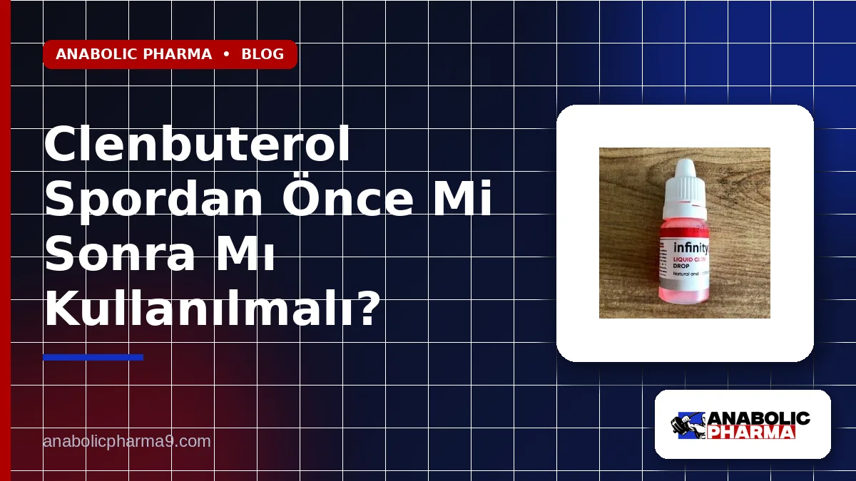 Clenbuterol Spordan Önce Mi Sonra Mı Kullanılmalı?