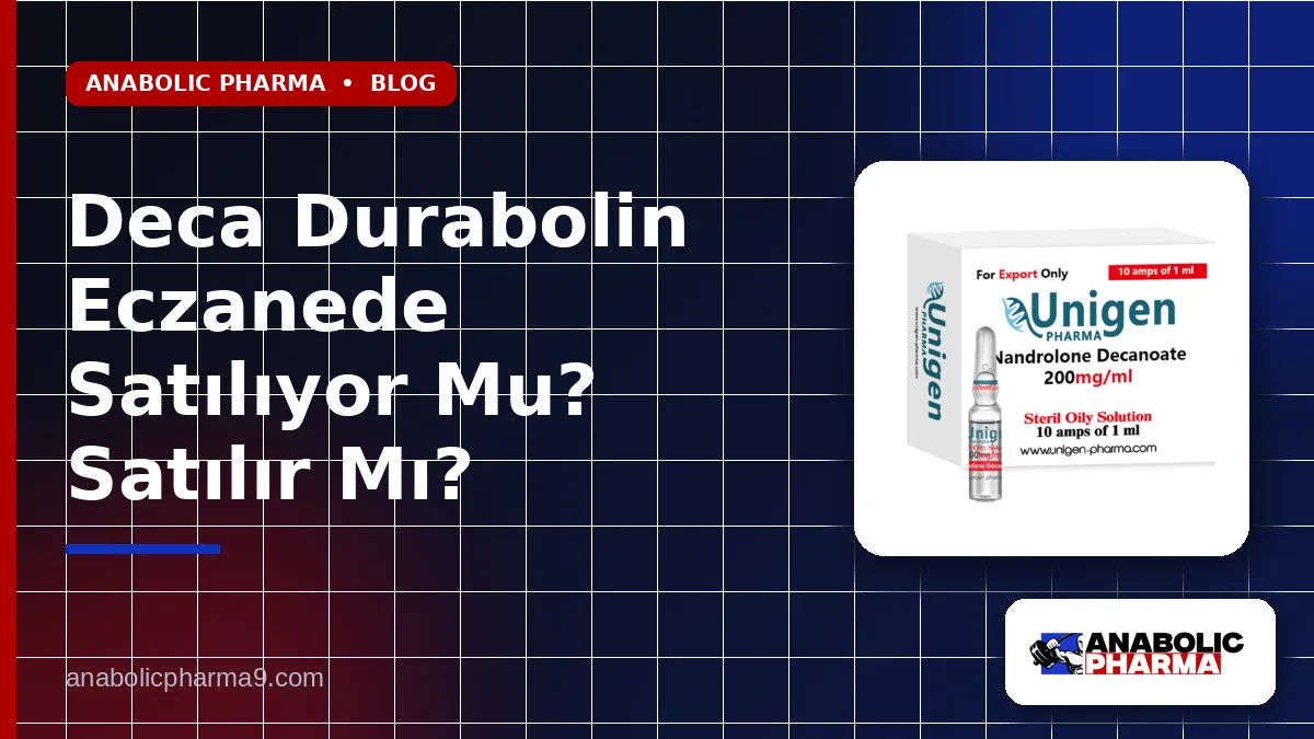Deca Durabolin Eczanede Satılıyor Mu? Satılır Mı?