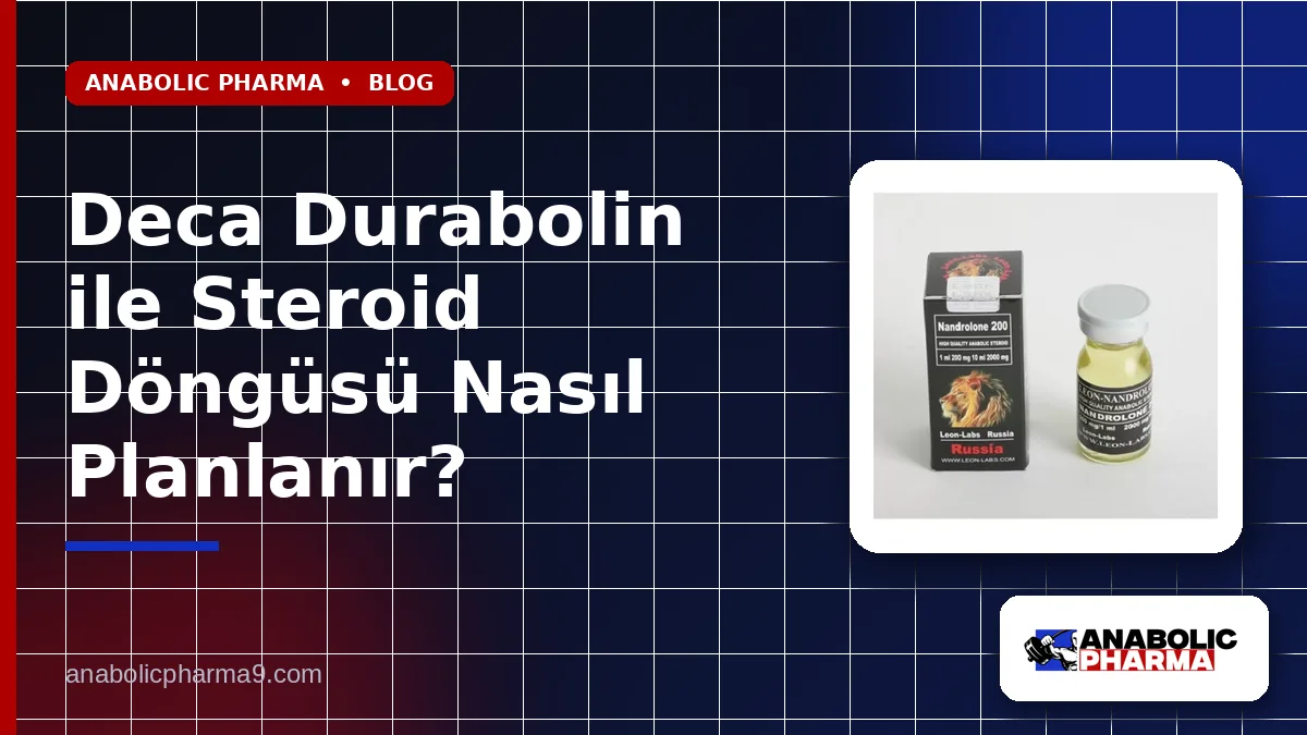 Deca Durabolin ile Steroid Döngüsü Nasıl Planlanır? 1 Deca Durabolin ile Steroid Döngüsü Nasıl Planlanır?