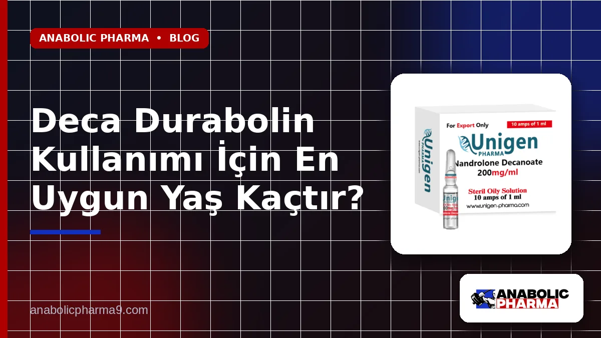 Deca Durabolin Kullanımı İçin En Uygun Yaş Kaçtır?