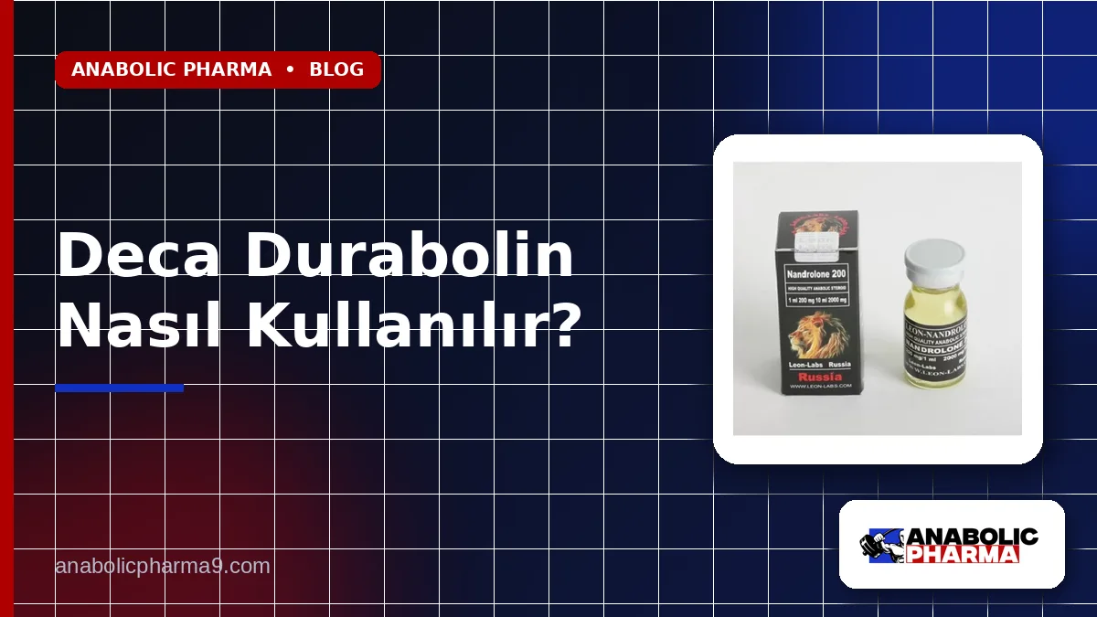 Deca Durabolin Nasıl Kullanılır?