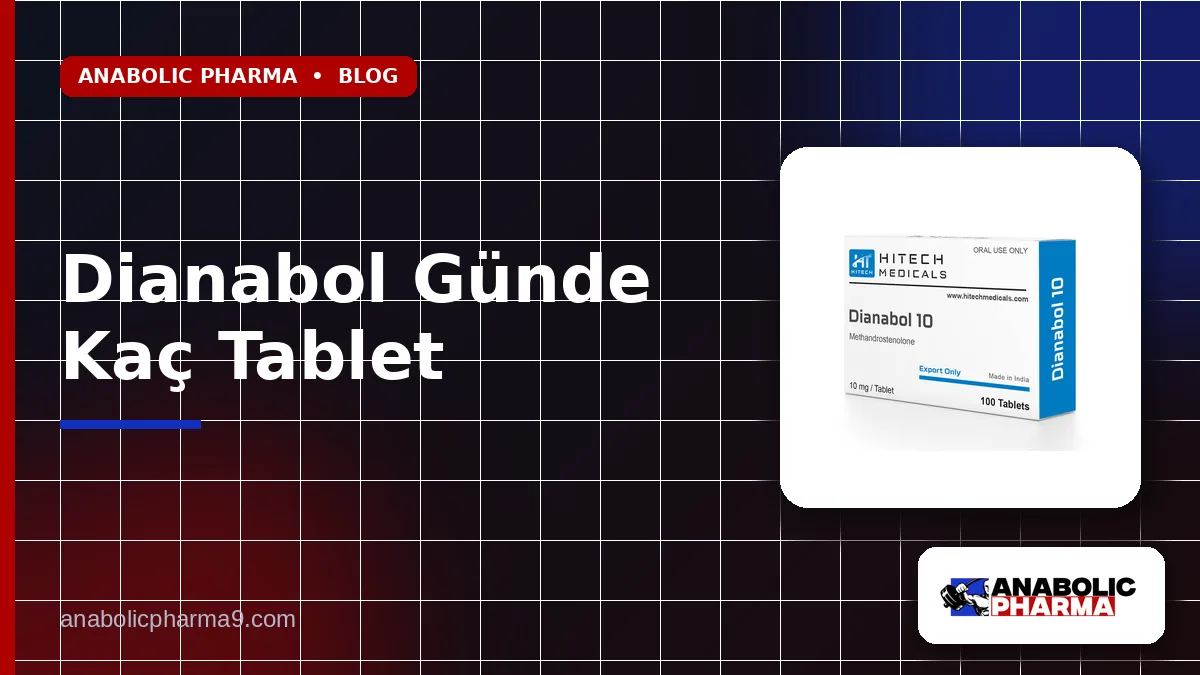 Dianabol Günde Kaç Tablet