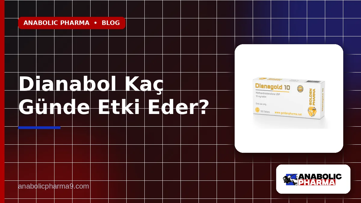 Dianabol Kaç Günde Etki Eder?