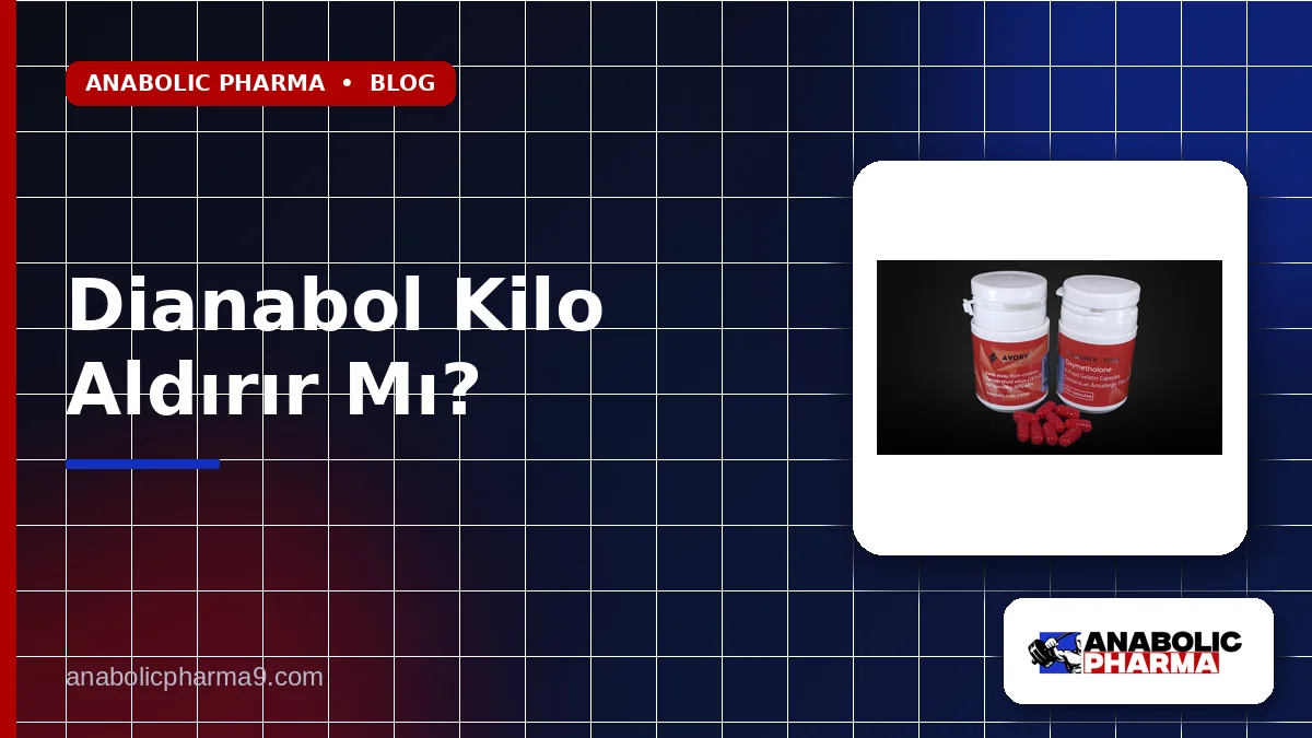 Dianabol Kilo Aldırır Mı?