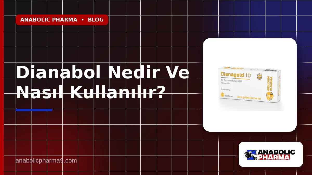 Dianabol Nedir Ve Nasıl Kullanılır? 1 Dianabol Nedir Ve Nasıl Kullanılır?