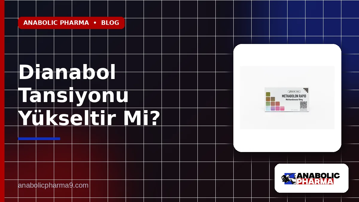 Dianabol Tansiyonu Yükseltir Mi?