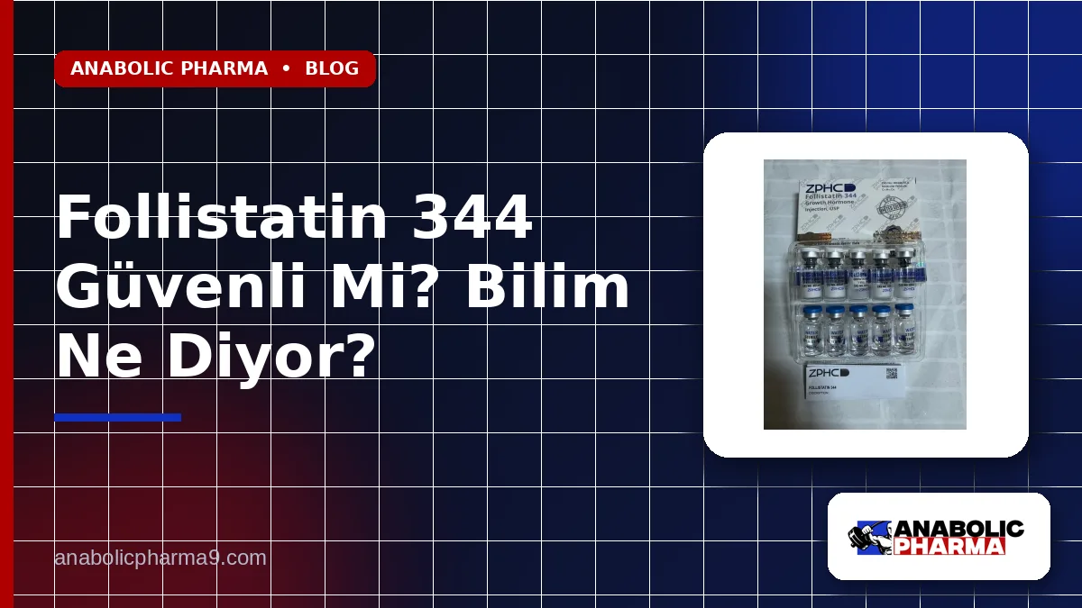 Follistatin 344 Güvenli Mi? Bilim Ne Diyor?