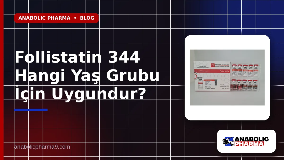 Follistatin 344 Hangi Yaş Grubu İçin Uygundur?