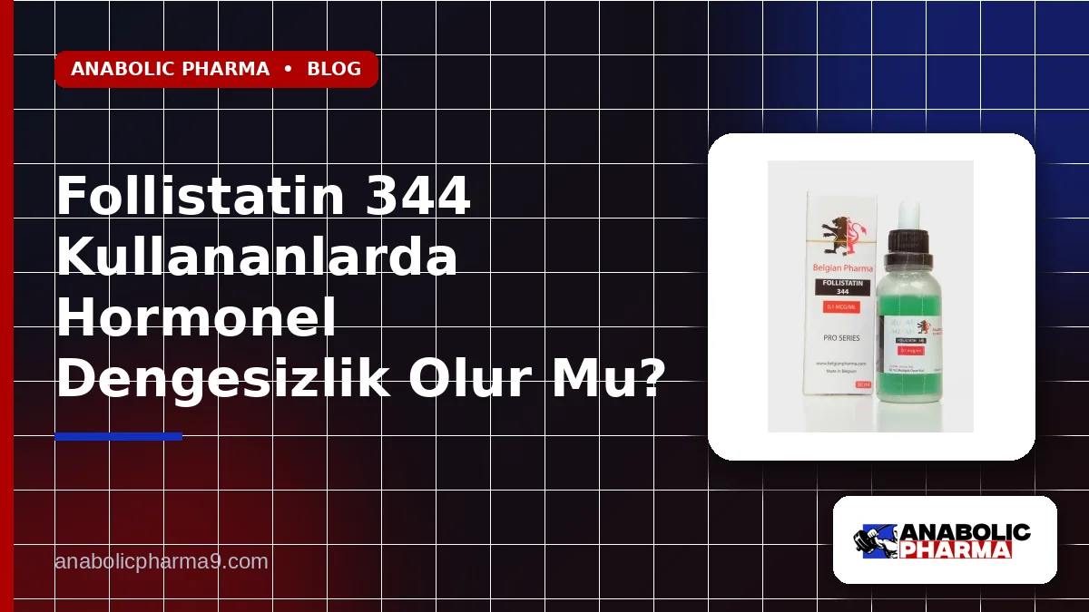 Follistatin 344 Kullananlarda Hormonel Dengesizlik Olur Mu?
