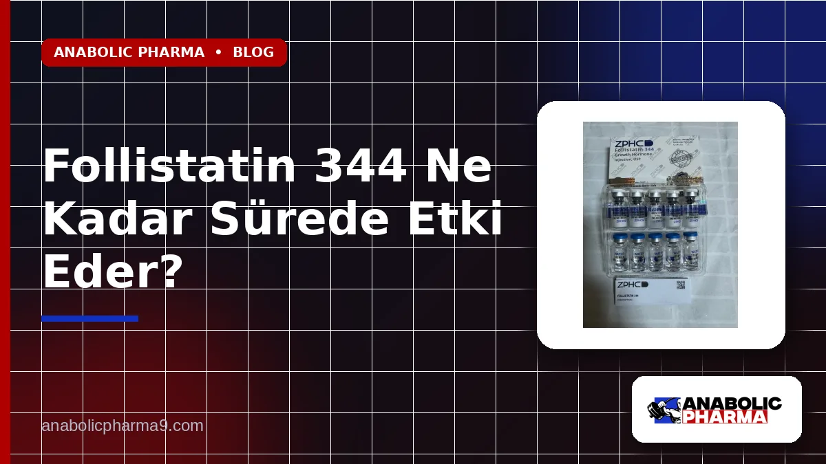 Follistatin 344 Ne Kadar Sürede Etki Eder?