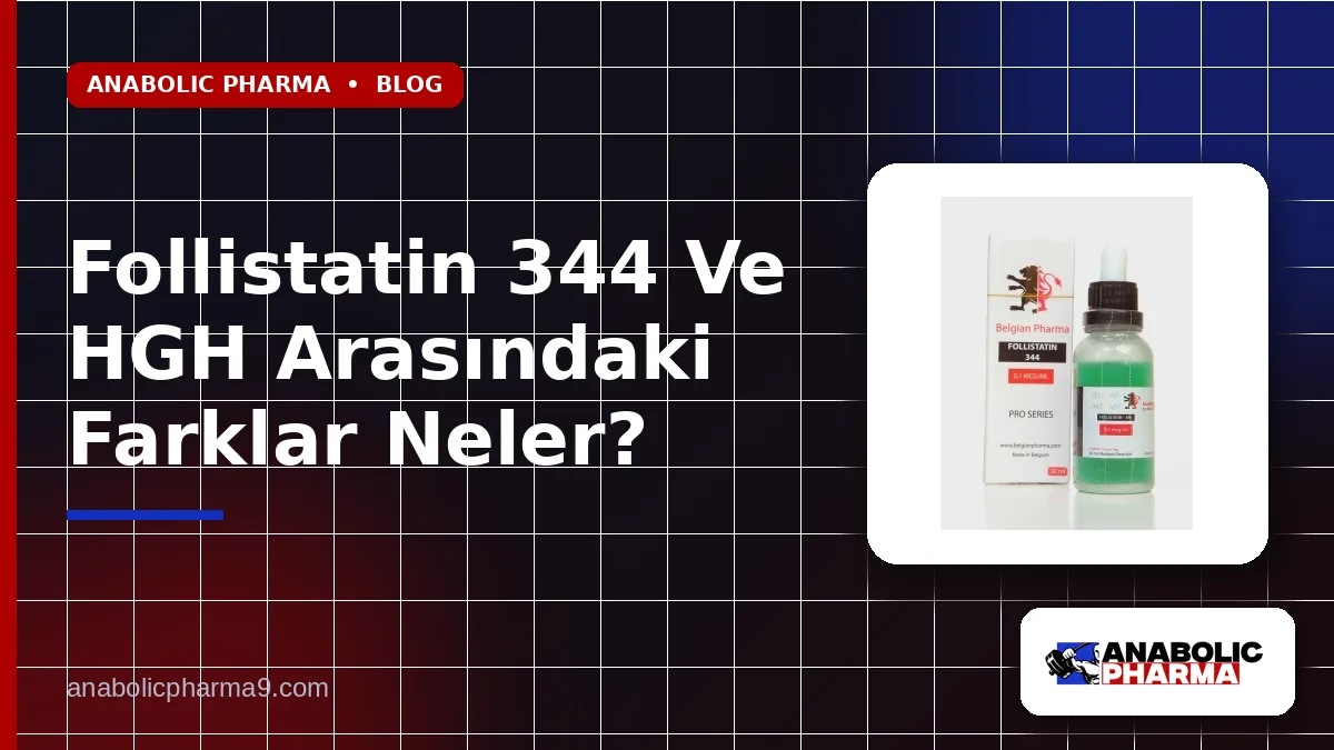 Follistatin 344 Ve HGH Arasındaki Farklar Neler?