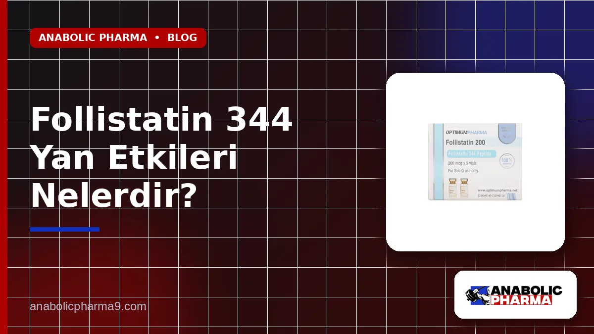 Follistatin 344 Yan Etkileri Nelerdir?