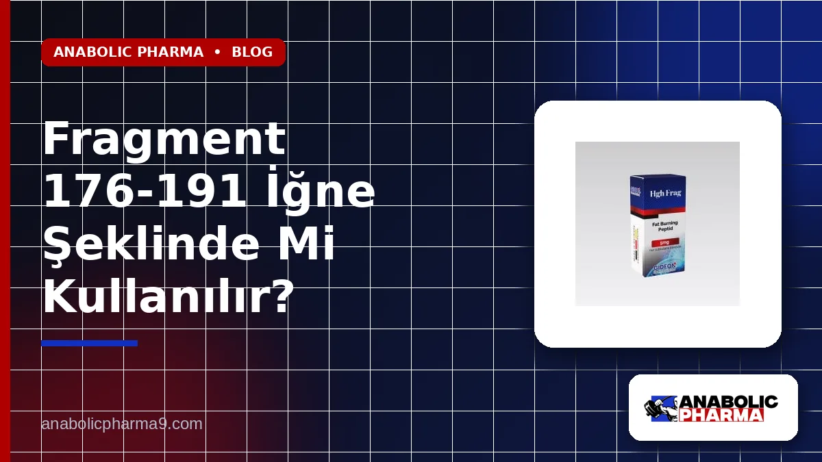 Fragment 176-191 İğne Şeklinde Mi Kullanılır?