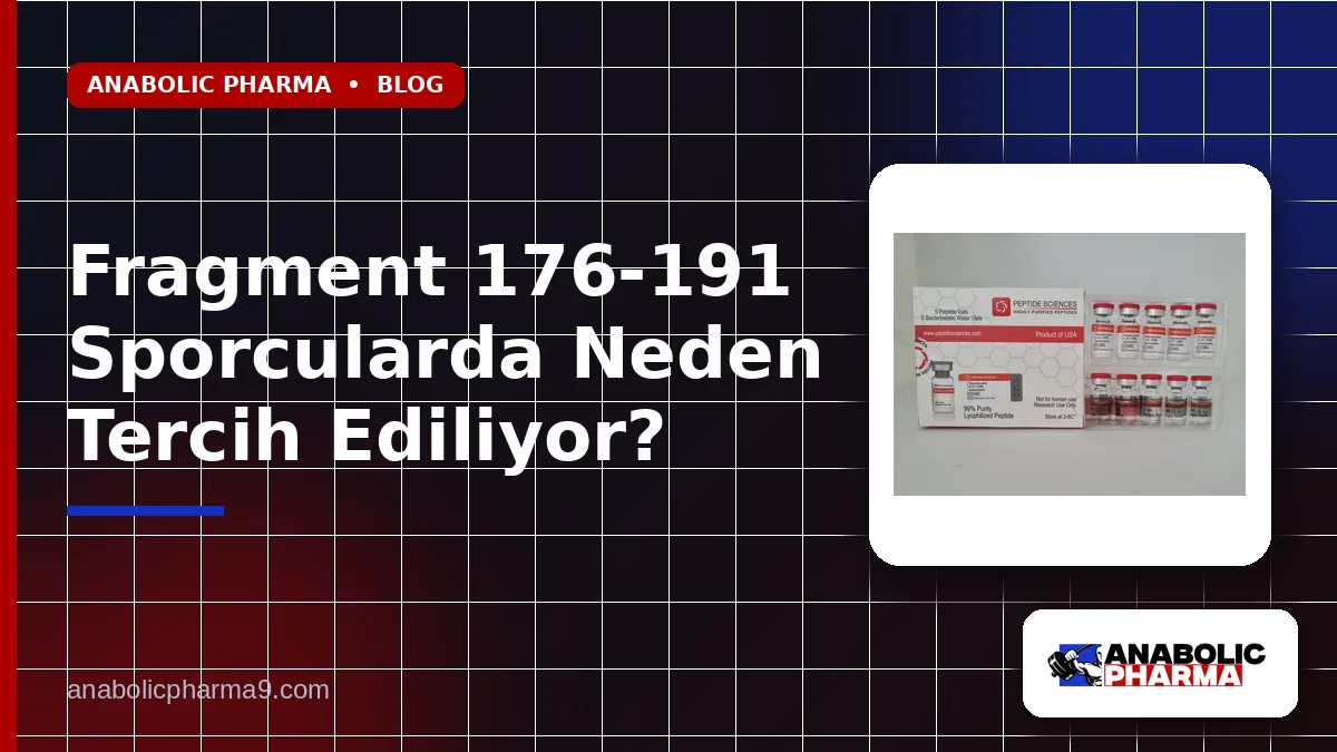 Fragment 176-191 Sporcularda Neden Tercih Ediliyor?