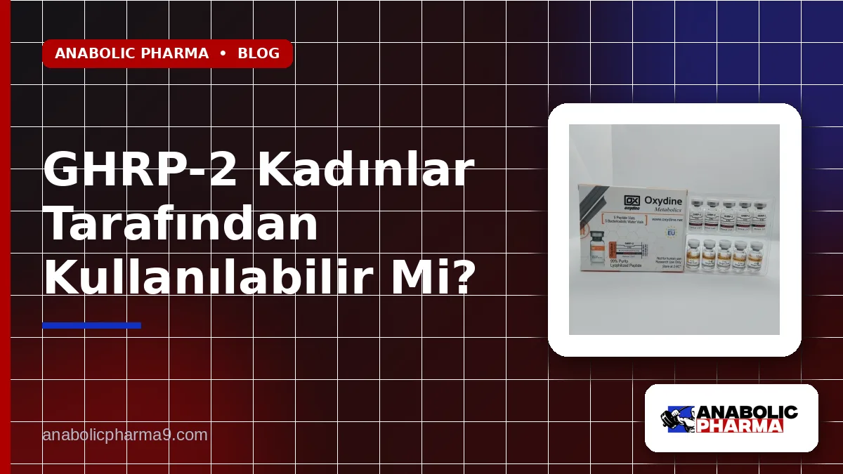GHRP-2 Kadınlar Tarafından Kullanılabilir Mi?