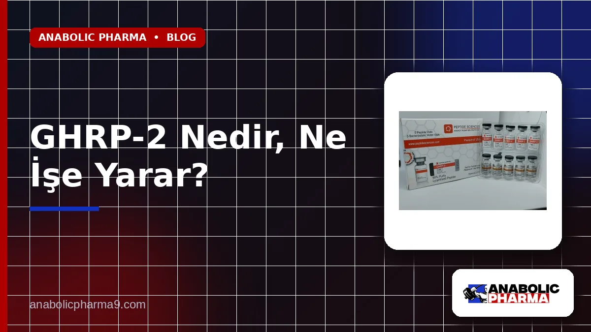 GHRP-2 Nedir, Ne İşe Yarar?