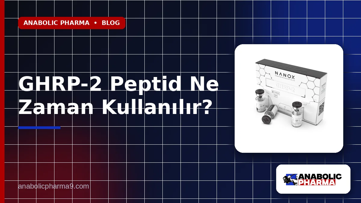 GHRP-2 Peptid Ne Zaman Kullanılır?