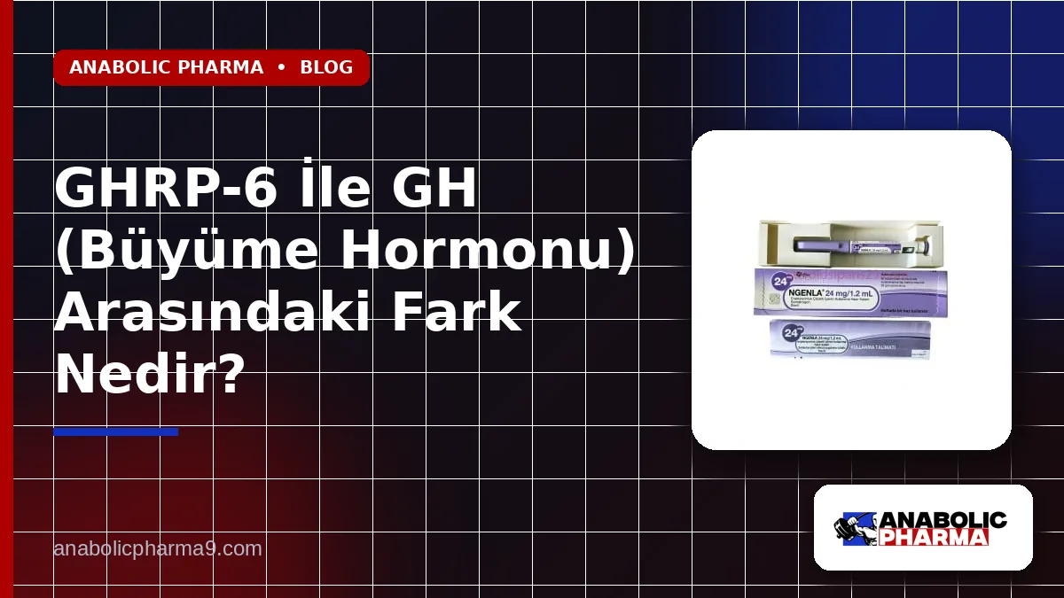 GHRP-6 İle GH (Büyüme Hormonu) Arasındaki Fark Nedir? 1 GHRP-6 İle GH (Büyüme Hormonu) Arasındaki Fark Nedir?