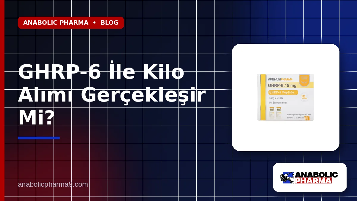 GHRP-6 İle Kilo Alımı Gerçekleşir Mi?