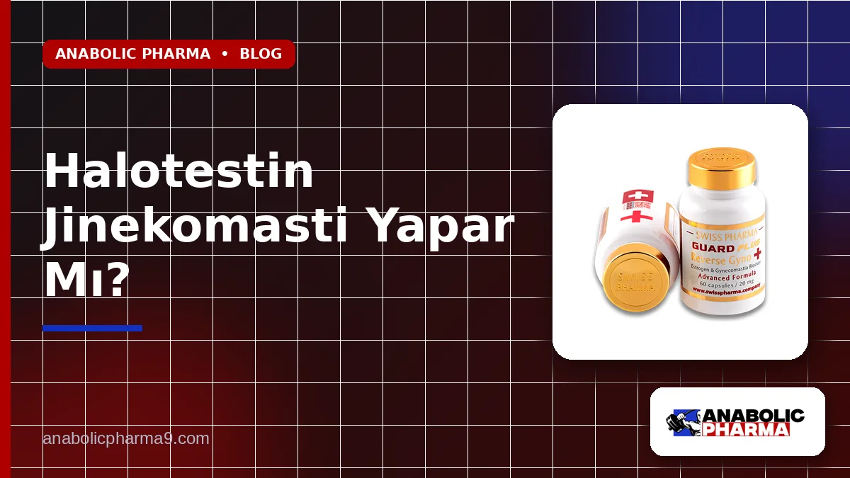 Halotestin Jinekomasti Yapar Mı?