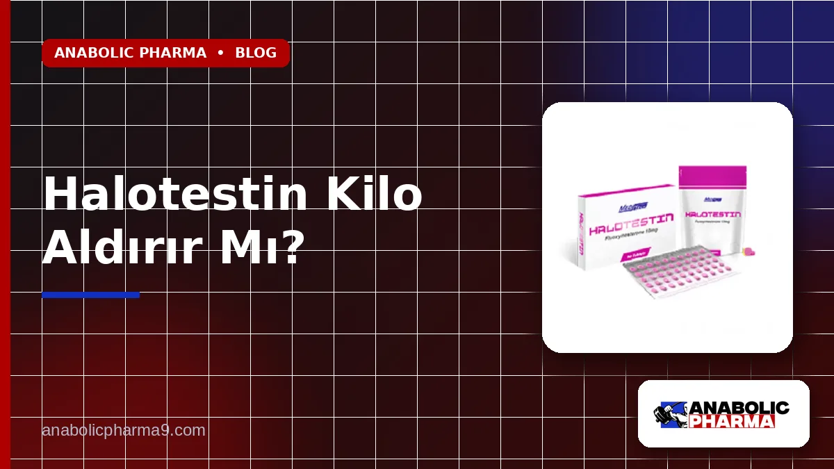 Halotestin Kilo Aldırır Mı?