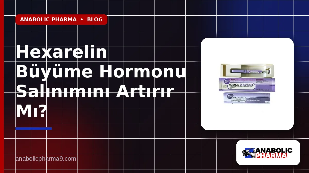 Hexarelin Büyüme Hormonu Salınımını Artırır Mı?